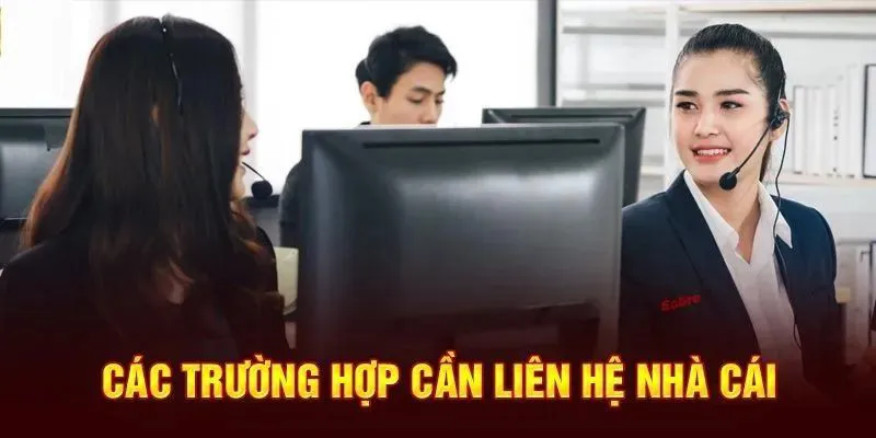Các trường hợp cần liên hệ Nohu90 để nhận trợ giúp Các trường hợp cần liên hệ Nohu90 để nhận trợ giúp